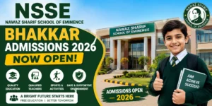 NSSE Bhakkar Admissions 2026 Open – A New Opportunity for Students and Parents